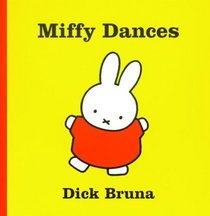 Miffy Dances (Miffy (Big Tent Entertainment))