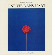 Une Vie Dans L'Art (Mouvements De L'art) (French Edition)