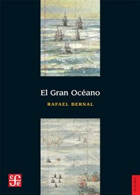 El Gran Ocano (Seccion de Obras de Historia) (Spanish Edition)