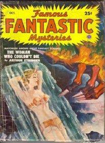 Famous Fantastic Mysteries, October 1950: The Woman Who Couldn't Die (Volume 12, No. 1)