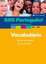 SOS PORTUGUES! VOCABULARIO A1-B1: PORTUGUES PARA EXTRANJEROS