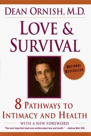 Love and Survival : The Scientific Basis for the Healing Power of Intimacy