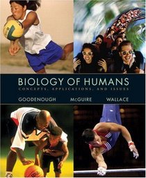 Biology of Humans : Concepts, Applications, and Issues