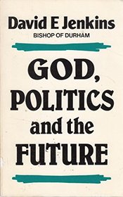 God, Politics and the Future