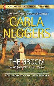 The Groom Who (Almost) Got Away: The Texas Rancher's Marriage (Bestselling Author Collection)