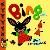 Bing: Get Dressed (Bing Bunny) (Board Book)