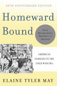 Homeward Bound: American Families in the Cold War Era