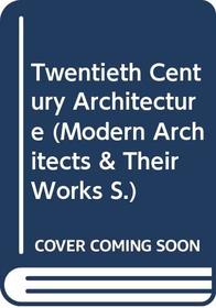 Twentieth-Century Architecture: the Middle Years 1940-1965