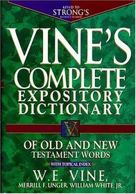 Vine's Expository Dictionary of Old and New Testament Words : Super Value Edition