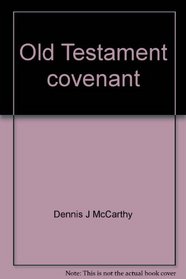 Old Testament covenant: A survey of current opinions (Growing points in theology)