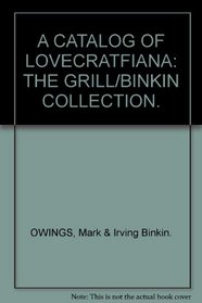 A Catalog of Lovecraftiana: The Grill/Binkin Collection