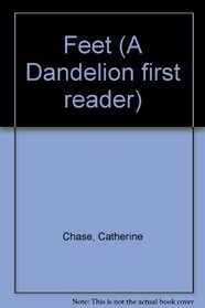 Feet (A Dandelion first reader)