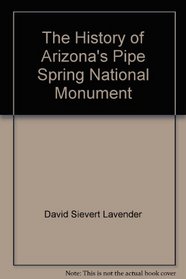 Pipe Spring and the Arizona Strip