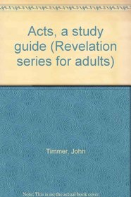 Acts, a study guide (Revelation series for adults)