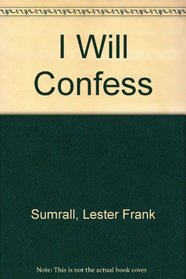 I Will Confess