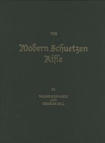 The Modern Schuetzen Rifle