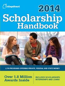 Scholarship Handbook 2014: All-New 17th Edition (College Board Scholarship Handbook)