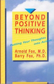Beyond Positive Thinking: Putting Your Thoughts Into Action