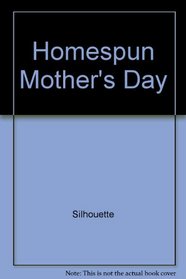 Homespun Mother's Day