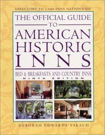 The Official Guide to American Historic Inns, Ninth Edition (Official Guide to American Historic Inns: Bed  Breakfasts  Country Inns)