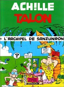 Achille Talon, tome 37 : Achille Talon et l'Archipel de Sanzunron