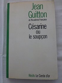 Cesarine;: Ou, Le soupcon (Recits) (French Edition)