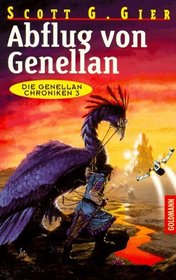 Die Genellan- Chroniken 3. Abflug von Genellan.