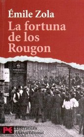 La fortuna de los Rougon / The Fortune of The Rougons (Spanish Edition)