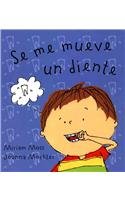 Se me mueve un diente/ A Tooth is Loose (Spanish Edition)