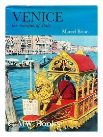 Venice: the Masque of Italy