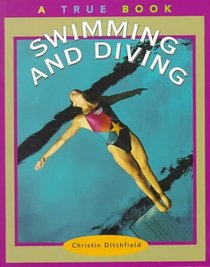 Swimming and Diving (True Books-Sports)