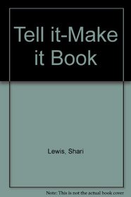 Tell it-Make it Book