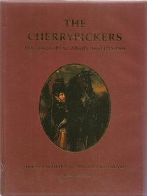 Cherrypickers, The: 11th Hussars (Prince Albert's Own), 1715-1969