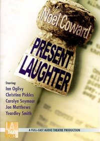 Present Laughter (Audio Theatre Series)