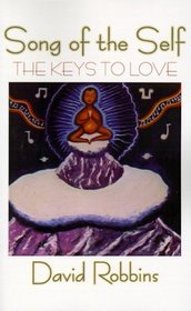 Song of the Self the Keys to Love: A Story of Self Becoming