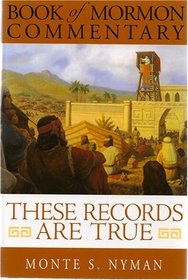 These Records Are True: Book of Mormon Commentary Book 2