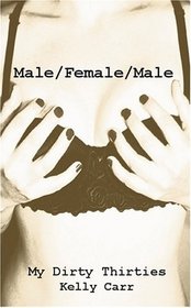 Erotica: My Dirty Thirties: Male/female/male
