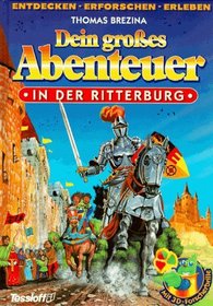Dein groes Abenteuer, In der Ritterburg