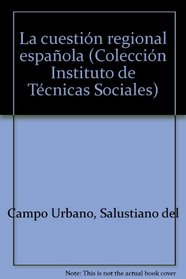 La cuestion regional espanola (Coleccion ITS) (Spanish Edition)