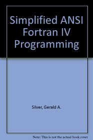 Simplified ANSI Fortran IV Programming