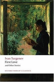 First Love and Other Stories (Oxford World's Classics)