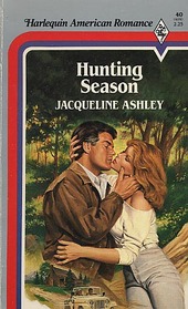 Hunting Season (Harlequin American Romance, No 40)