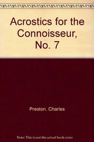 Acrostics Connoisseur 7 (Acrostics for the Connoisseur)