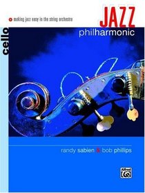 Jazz Philharmonic: Cello (Making Jazz Easy in the String Orchestra)