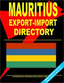 Mauritius Export-Import Directory (World Export-Import and Business Library)