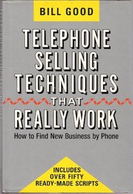 Telephone Selling Techniques That Really Work: How to Find New Business by Phone
