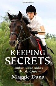 Keeping Secrets: Timber Ridge Riders (Volume 1)