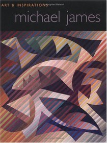 Michael James: Art  Inspirations