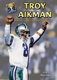 Troy Aikman: Hall of Fame Football Superstar (Hall of Fame Sports Greats)