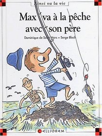 Max Va a LA Peche Avec Son Pere (63) (French Edition)